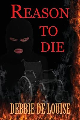 Reason to Die by De Louise, Debbie