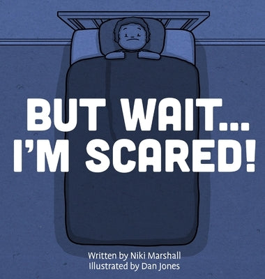 But Wait . . . I'm Scared! by Marshall, Niki