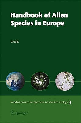 Handbook of Alien Species in Europe by Delivering Alien Invasive Species Invent