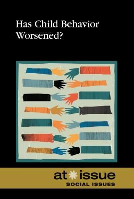 Has Child Behavior Worsened? by Francis, Amy