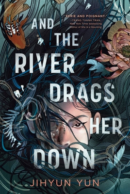 And the River Drags Her Down by Yun, Jihyun