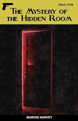 The Mystery of the Hidden Room by Harvey, Marion