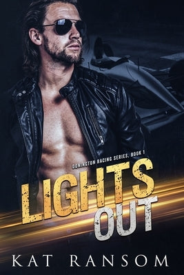 Lights Out: A Formula 1 Racing Romance by Ransom, Kat
