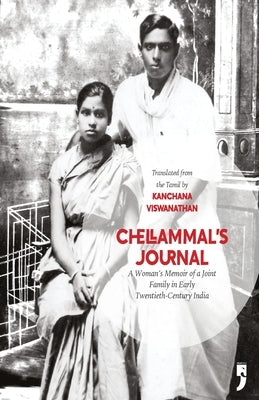 Chellammal's Journal: A Woman's Memoir of a Joint Family in Early Twentieth-Century India by Viswanathan, Kanchana
