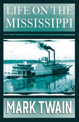 Life on the Mississippi by Twain, Mark