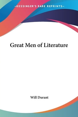 Great Men of Literature by Durant, Will