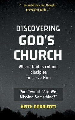 Discovering God's Church by Dorricott, Keith