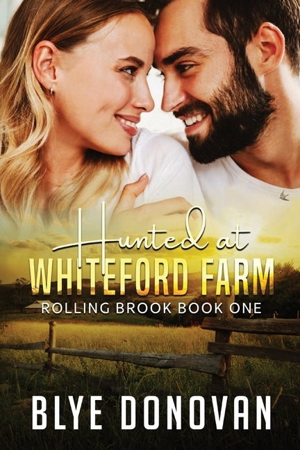 Hunted at Whiteford Farm: Rolling Brook Book One by Donovan, Blye