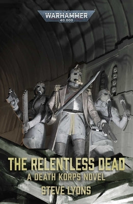 The Relentless Dead by Lyons, Steve