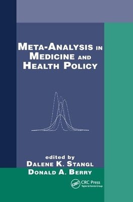 Meta-Analysis in Medicine and Health Policy by Stangl, Dalene