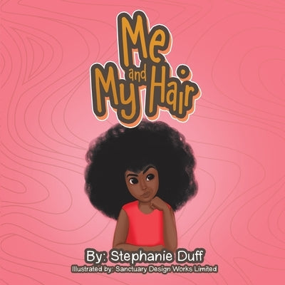 Me and My Hair by Duff, Stephanie