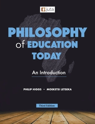 Philosophy of Education Today 3e by Higgs, Philip