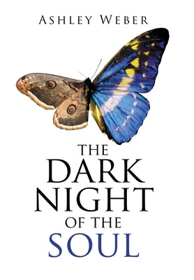 The Dark Night of the Soul by Weber, Ashley