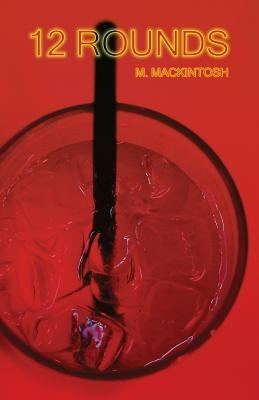 12 Rounds by Mackintosh, M.
