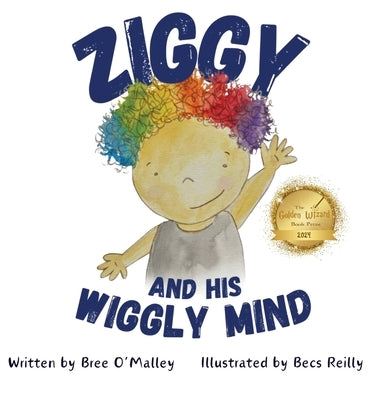 Ziggy and his Wiggly Mind by O'Malley, Bree