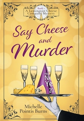 Say Cheese and Murder by Burns, Michelle Pointis