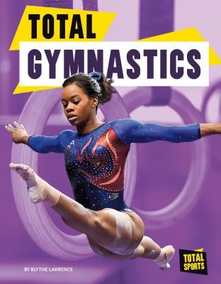 Total Gymnastics by Lawrence, Blythe