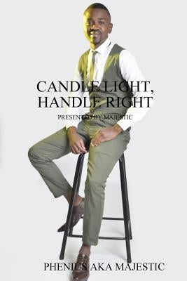 Candle Light, Handle Right by Ndlovu, Majestic