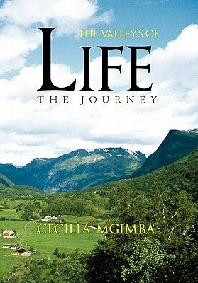 The Valley's of Life by Mgimba, Cecilia