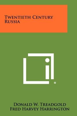 Twentieth Century Russia by Treadgold, Donald W.