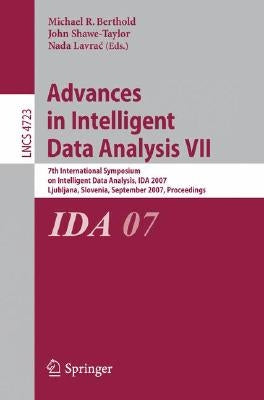 Advances in Intelligent Data Analysis VII by Berthold, Michael R.