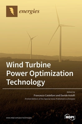 Wind Turbine Power Optimization Technology by Castellani, Francesco