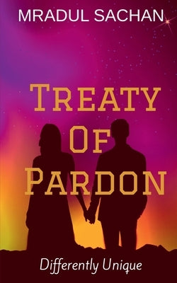 Treaty Of Pardon by Sachan, Mradul