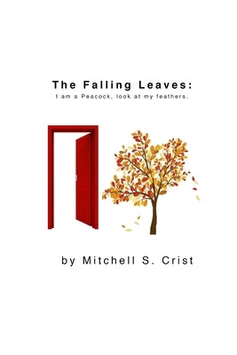 The Falling Leaves by Crist, Mitchell