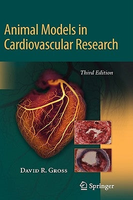 Animal Models in Cardiovascular Research by Gross, David