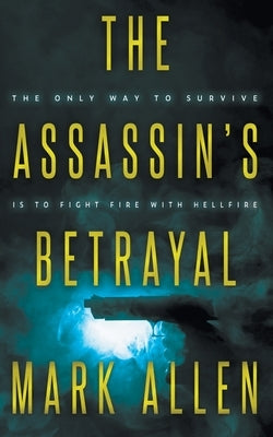 The Assassin's Betrayal by Allen, Mark