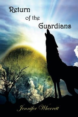 Return of the Guardians by Wherrett, Jennifer