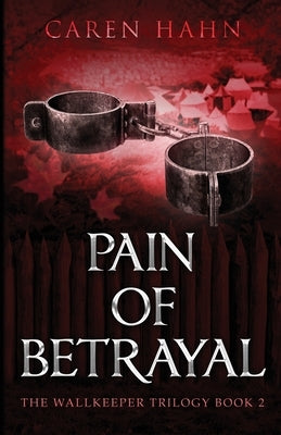 Pain of Betrayal by Hahn, Caren