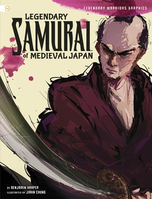 Legendary Samurai of Medieval Japan by Harper, Benjamin