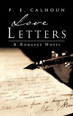 Love Letters by Calhoun, P. E.