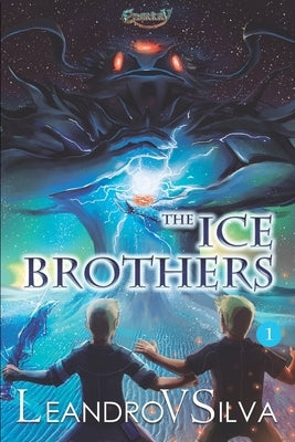 The Ice Brothers: (Enerkry Series, Book 1) by , Leandrovsilva