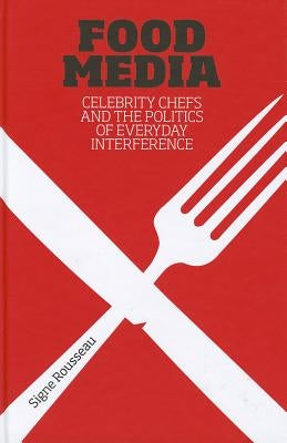 Food Media by Rousseau, Signe
