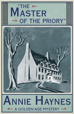 The Master of the Priory by Haynes, Annie