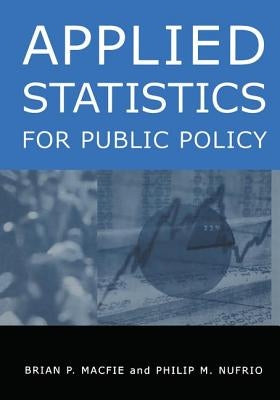 Applied Statistics for Public Policy [With CDROM] by Macfie, Brian P.