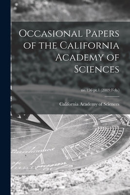 Occasional Papers of the California Academy of Sciences; no.156 pt.1 (2009: Feb.) by California Academy of Sciences