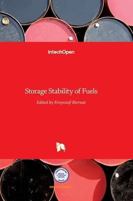 Storage Stability of Fuels by Biernat, Krzysztof