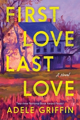 First Love Last Love by Griffin, Adele