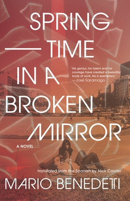 Springtime in a Broken Mirror by Benedetti, Mario