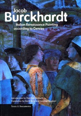 Italian Renaissance Painting According to Genres by Burckhardt, Jacob