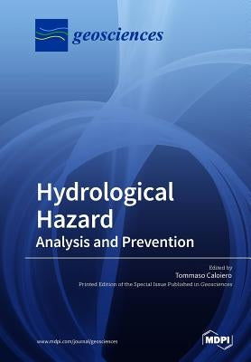 Hydrological Hazard: Analysis and Prevention by Caloiero, Tommaso