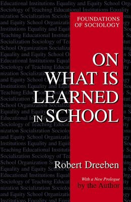 On What Is Learned in School by Dreeben, Robert