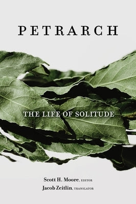 The Life of Solitude by Petrarca, Francesco