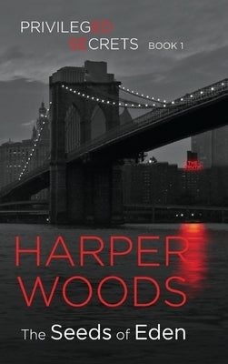 The Seeds of Eden by Woods, Harper