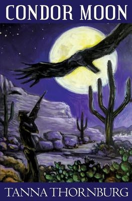 Condor Moon: A Romantic Suspense Novel by Thornburg, Tanna