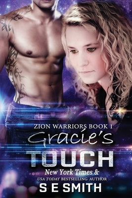 Gracie's Touch: Zion Warriors Book 1 by Smith, S. E.