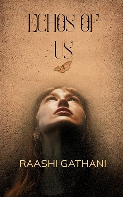 Echos Of Us by Gathani, Raashi